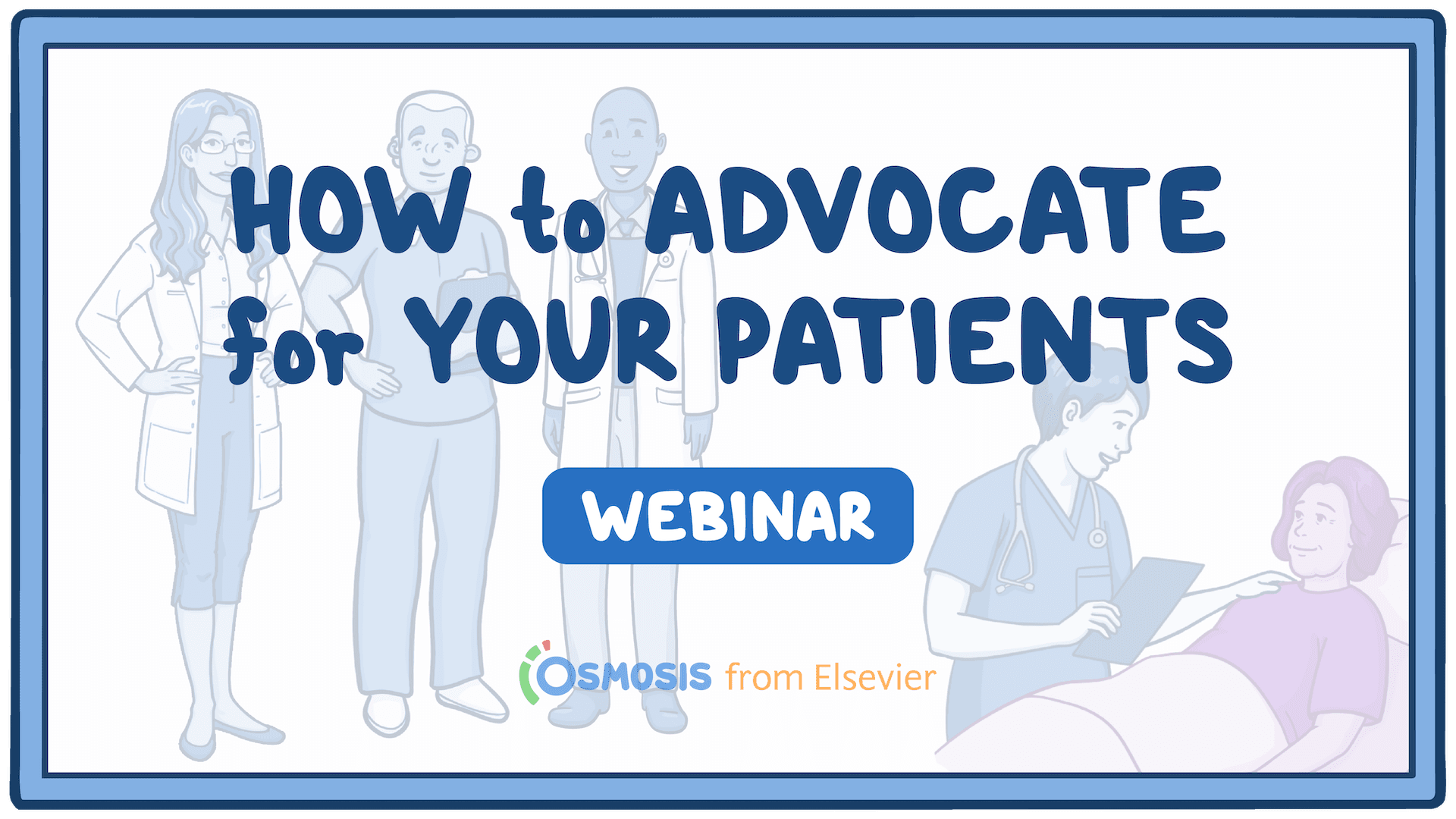 Event thumbnail for the How to Advocate for Your Patients webinar