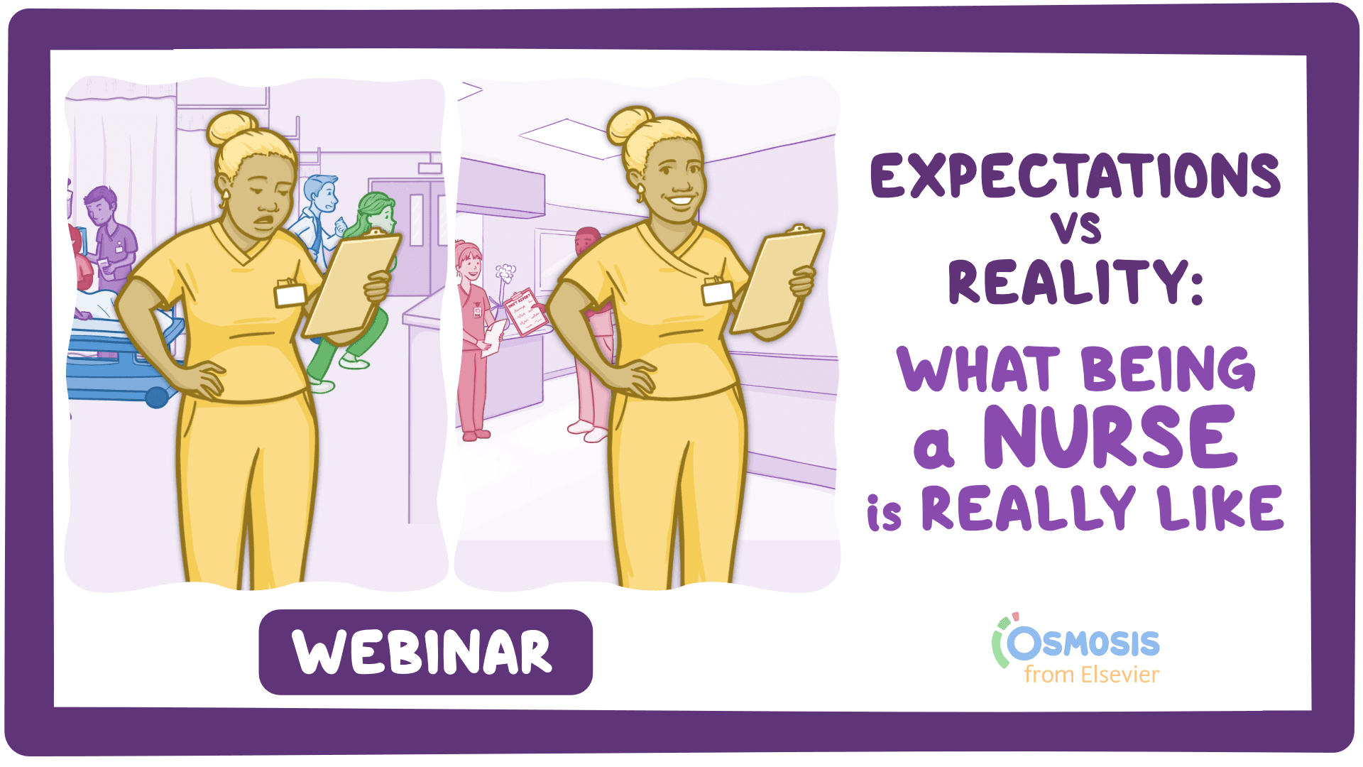 Event thumbnail for the Expectations vs Reality: What Being a Nurse Is Really Like webinar