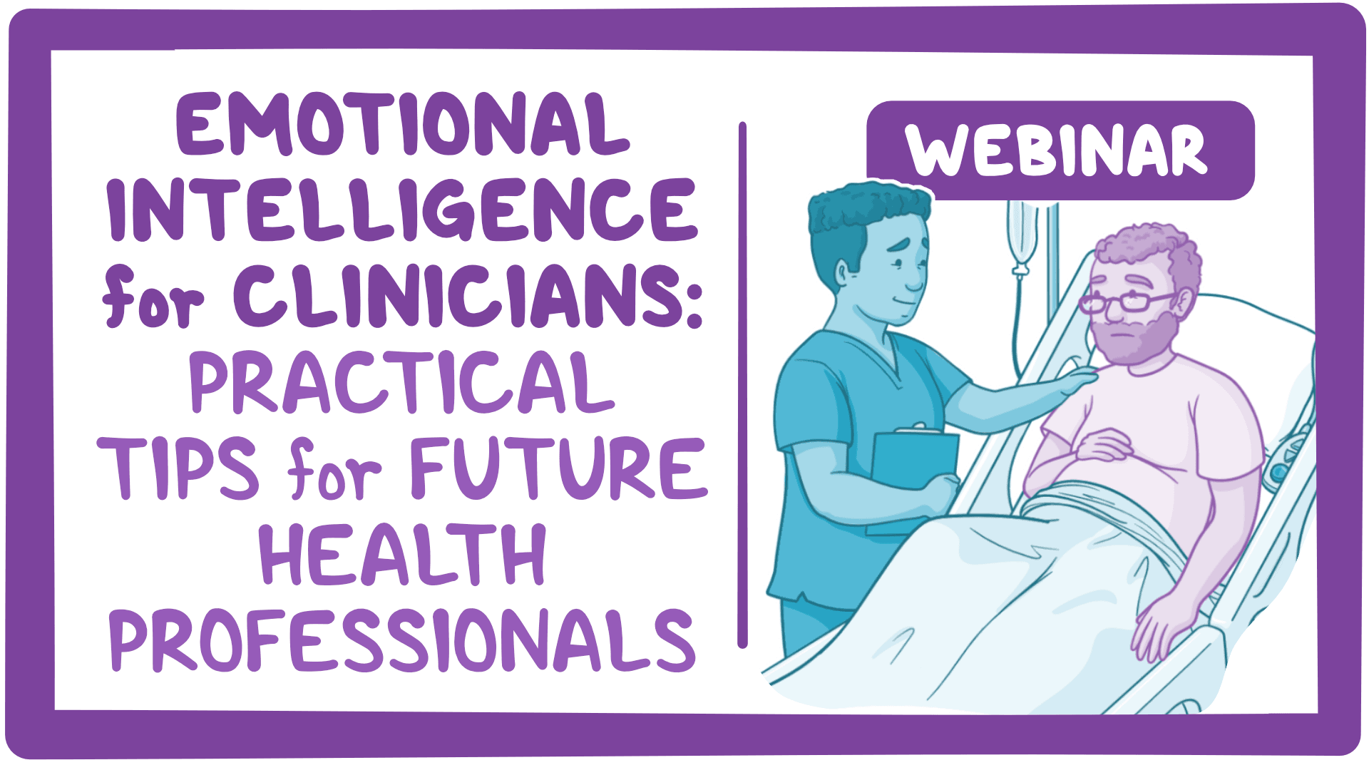 Event thumbnail for the Emotional Intelligence for Clinicians: Practical tips for future health professionals webinar