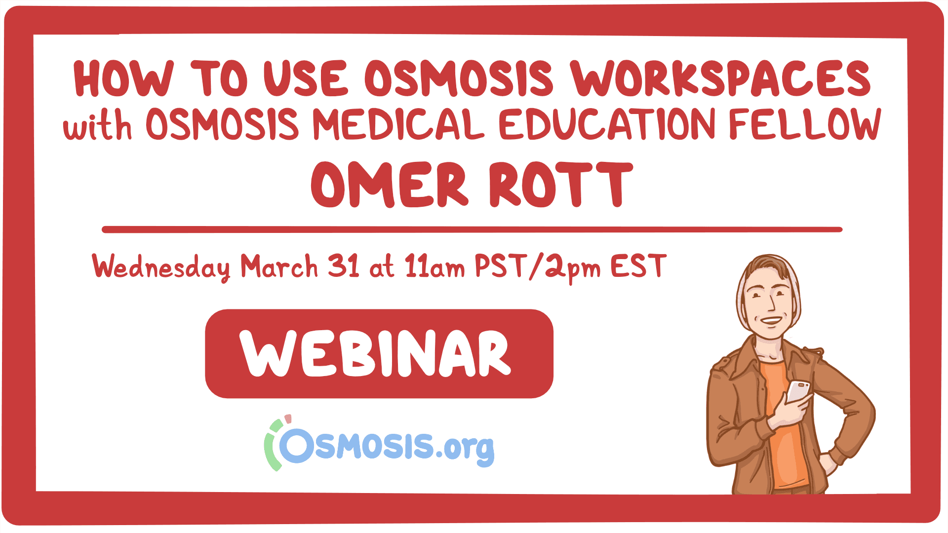 Event thumbnail for the How to Use Osmosis Workspaces with Osmosis Medical Education Fellow Omer Rott webinar