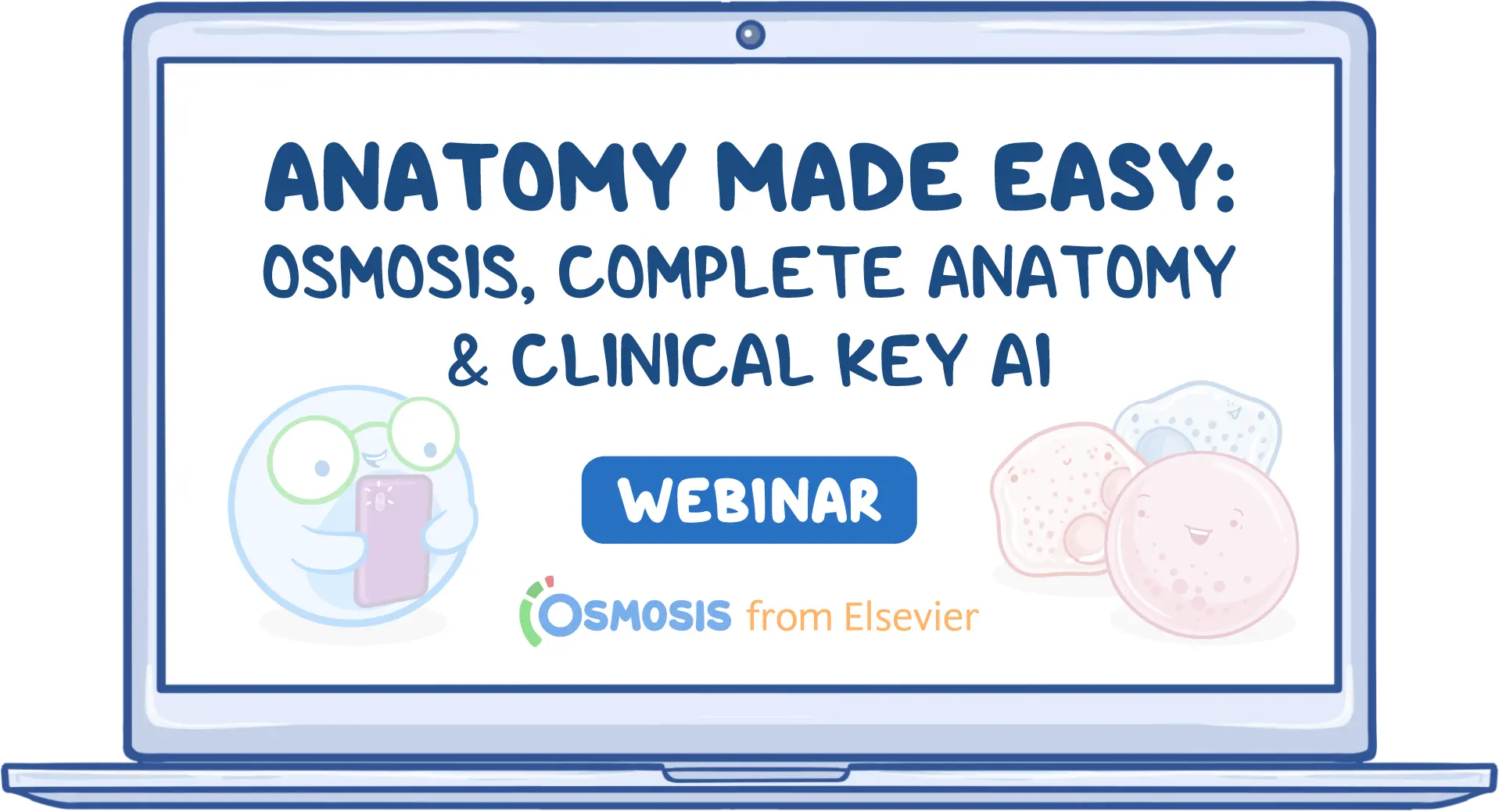 Event thumbnail for the Anatomy Made Easy: Osmosis, Complete Anatomy, and Clinical Key AI webinar