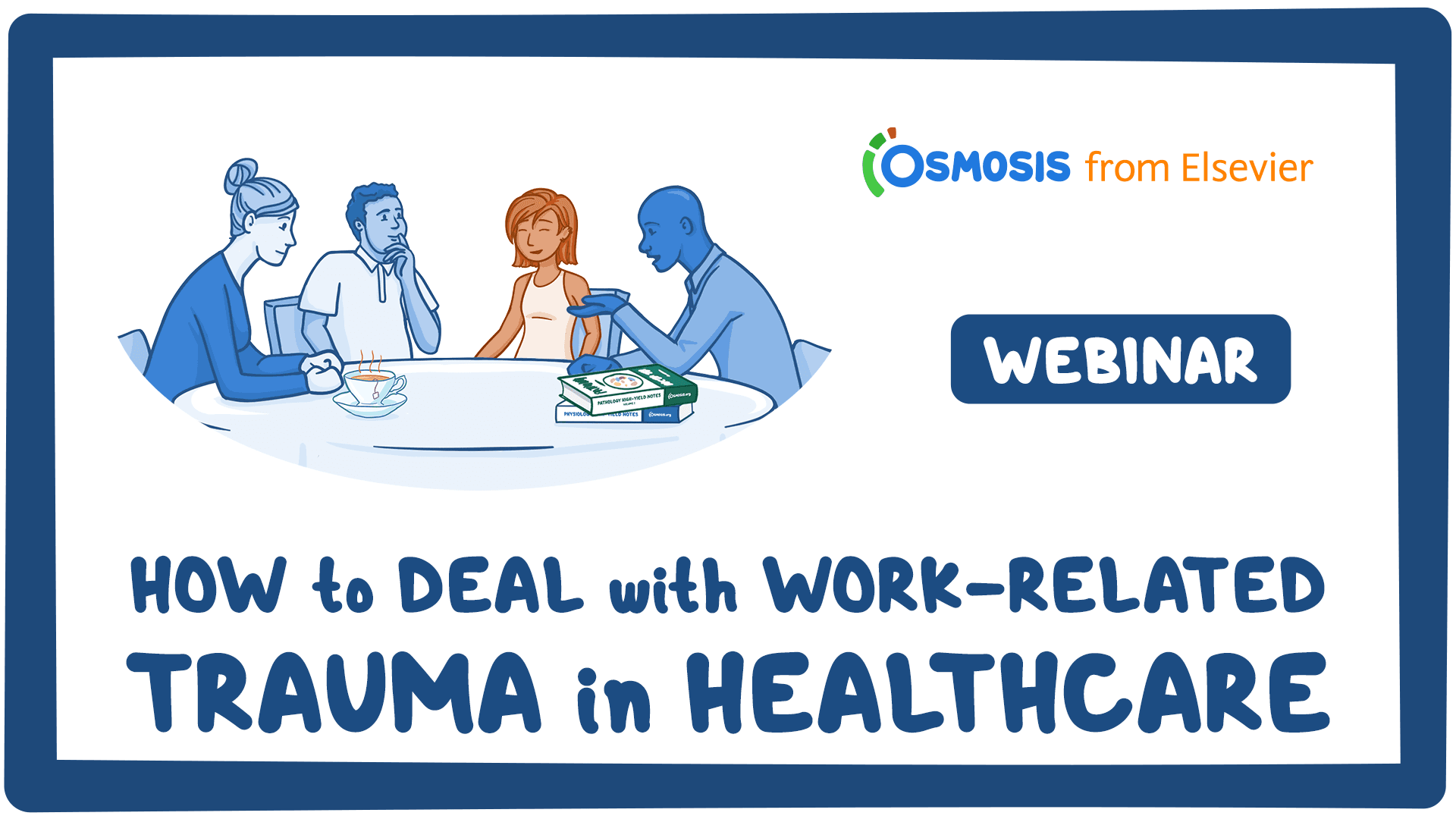 Event thumbnail for the How to Deal with Work-Related Trauma in Healthcare webinar
