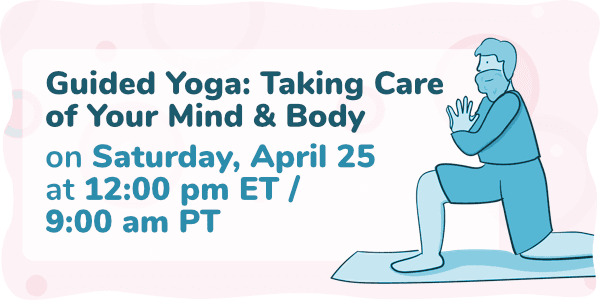 Event thumbnail for the Guided Yoga: Taking Care of Your Mind & Body Week 6 webinar