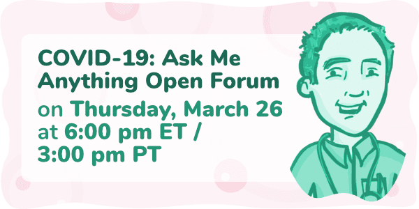 Event thumbnail for the COVID-19: Ask Me Anything Open Forum Week 2 webinar