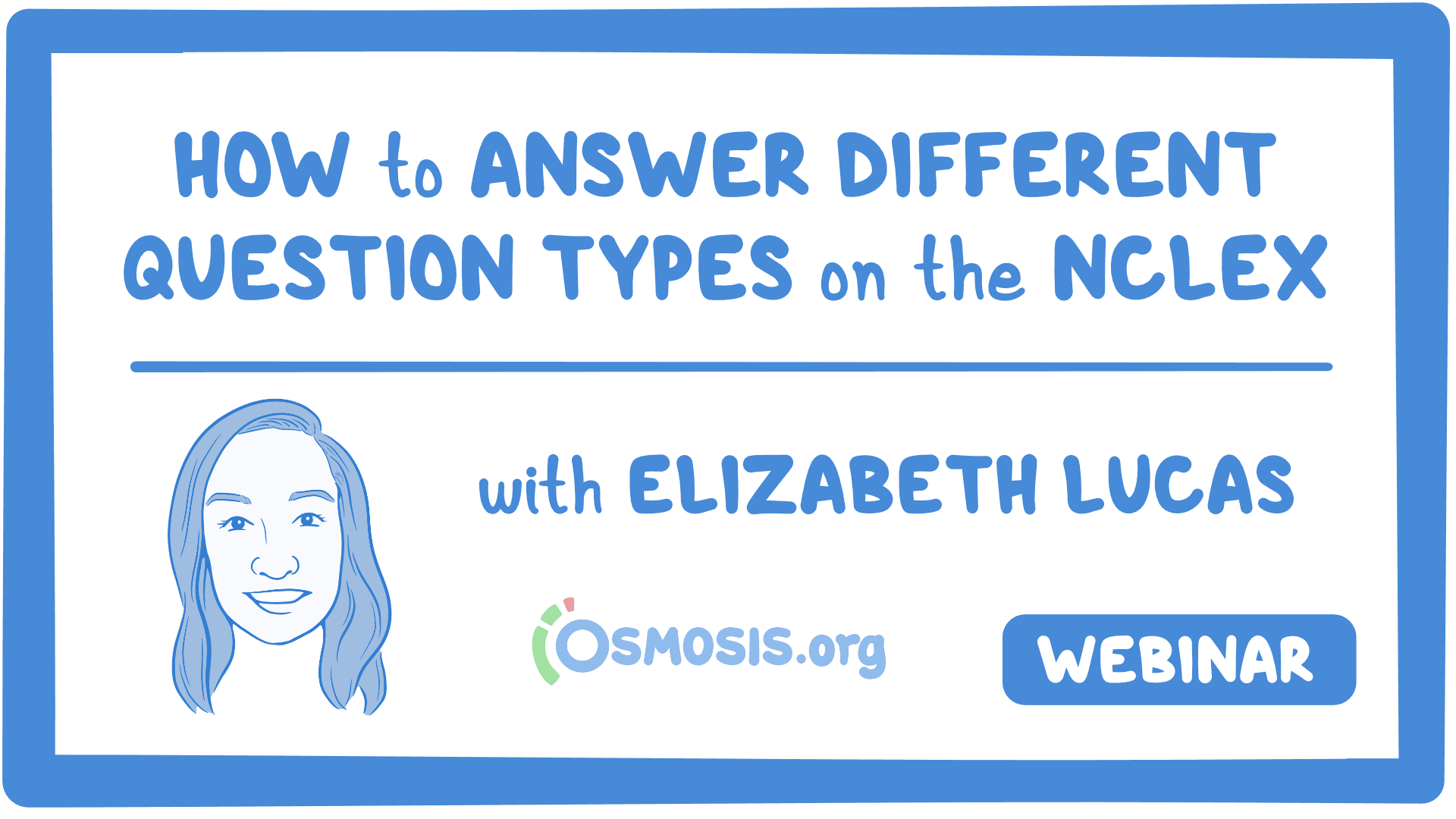 Event thumbnail for the How to Answer Different Question Types on the NCLEX webinar
